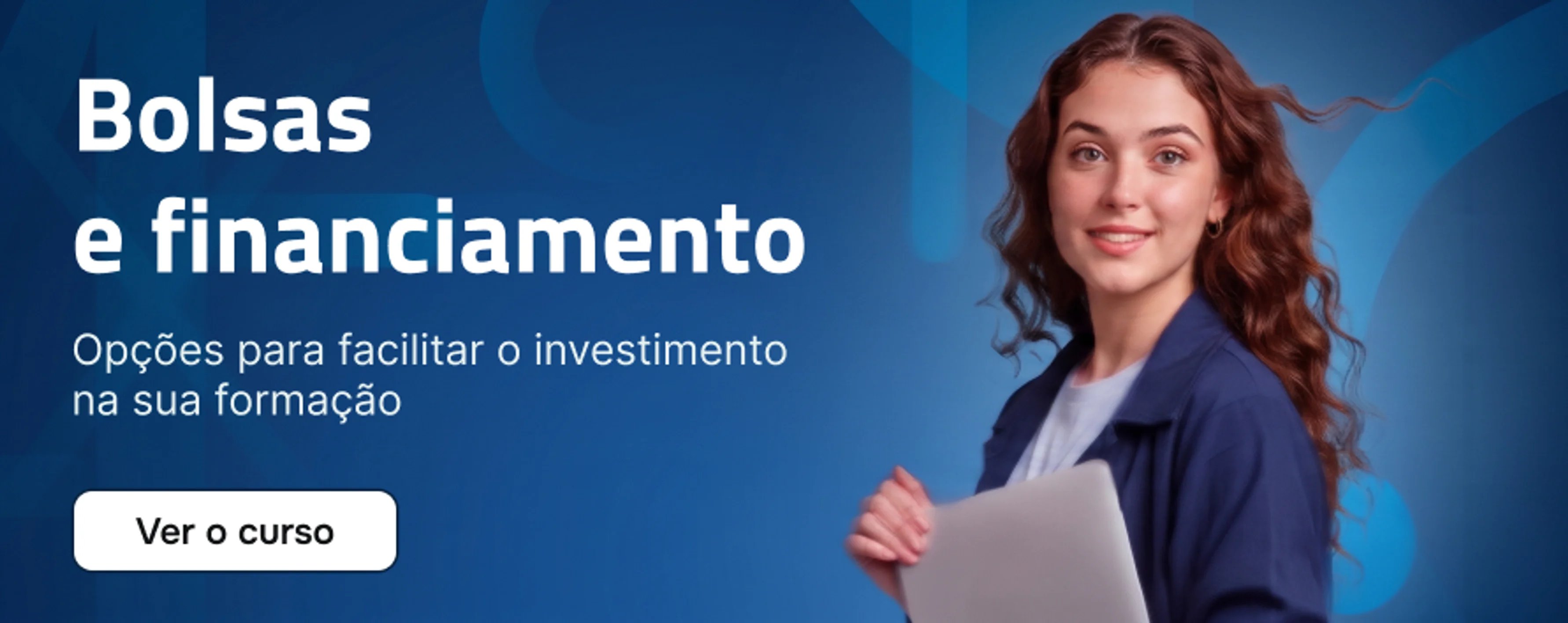 Bolsas e financiamento para facilitar o investimento na formação